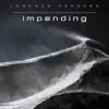 Lorenzo Ferrara - Impending - Single